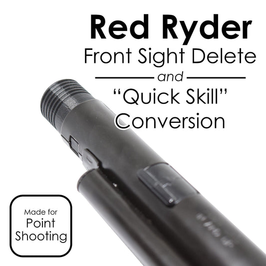 Daisy Red Ryder Sight Delete & Quick Skill Muzzle Conversion for Point Shooting